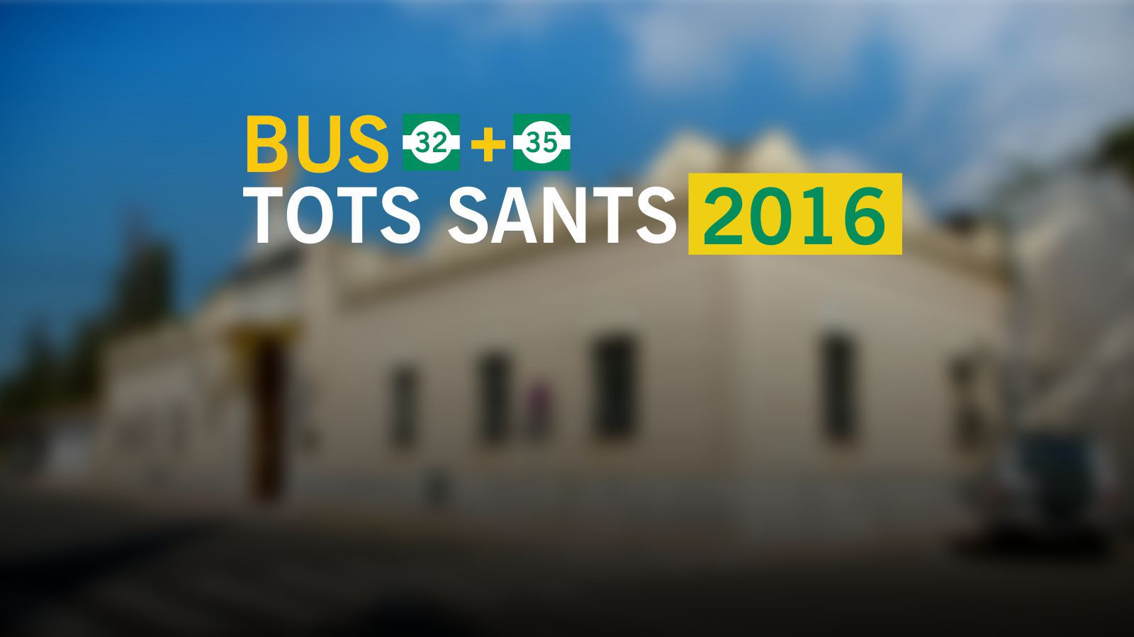 Servei especial TOTS SANTS 2016. Bus gratuït dia 1 de novembre